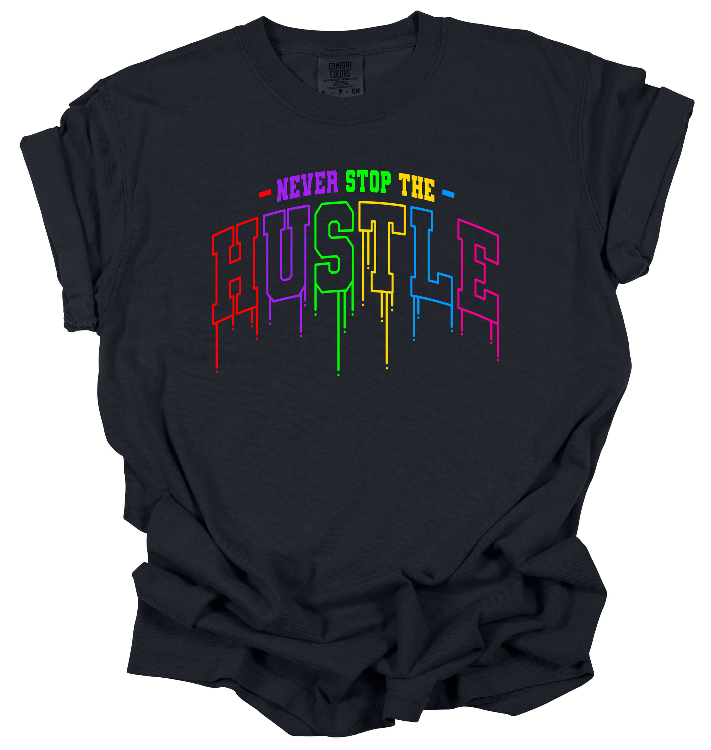 Never Stop the Hustle Drip Tee