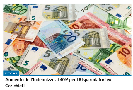 Aumento dell'Indennizzo al 40% per i risparmiatori ex Carichieti