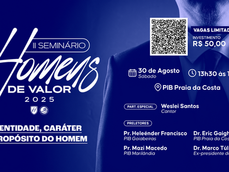 Participe do "Seminário Homens de Valor"