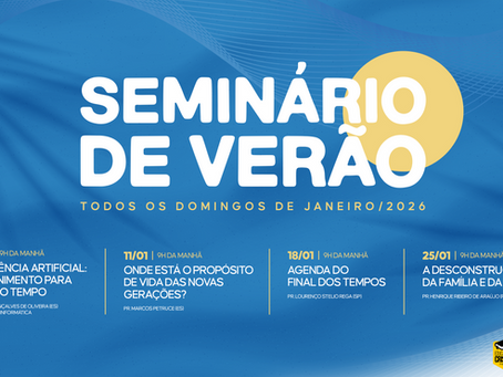 Seminário de Verão 2026: Um mês de reflexão, conhecimento e edificação espiritual
