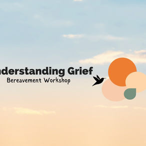 Understanding Grief: A Bereavement Workshop
