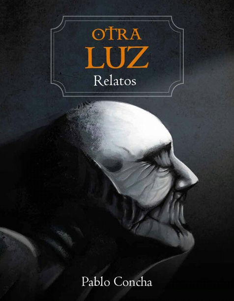 OTRA LUZ* -por Pablo Concha-