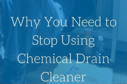 STOP USING CHEMICAL DRAIN CLEANER! Please.
