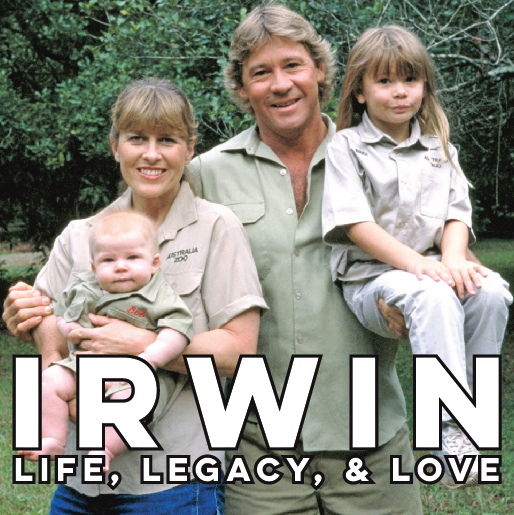 Irwin: Life, Love, & Legacy 