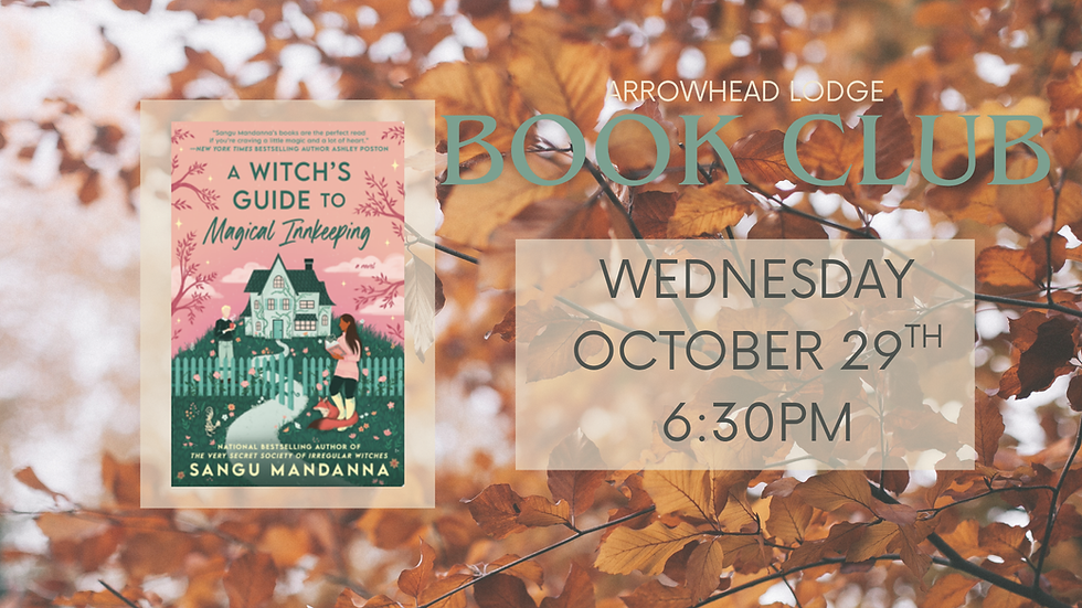 Arrowhead Lodge Book Discussion - A Witch's Guide to Magical Innkeeping by Sangu Mandanna