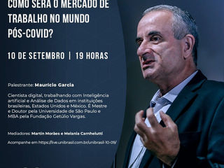 Em evento, cientista digital Mauricio Garcia discute o mundo do trabalho pós- COVID 19