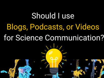 #024 Should I Use Blogs, Podcasts, or Videos for Science Communication?