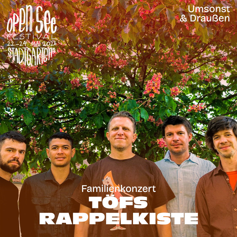 Open See OPEN SEE FESTIVAL: TöFs Rappelkiste | KULA - Konzertsaal