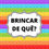 Miniatura: BRINCAR DE QUÊ?