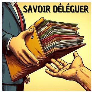 Savoir déléguer