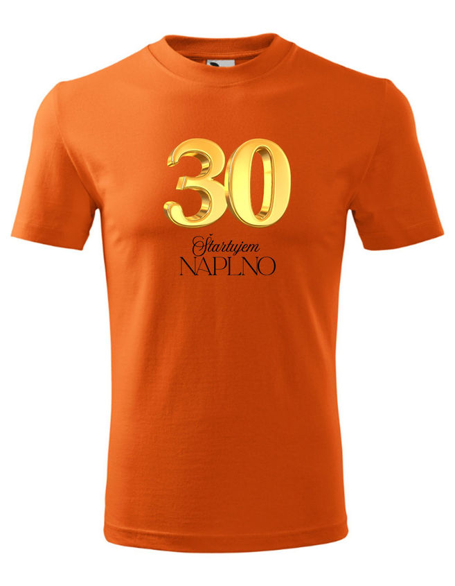 Bloompress - Pánske/Unisex tričko 30 Štartujem naplno
