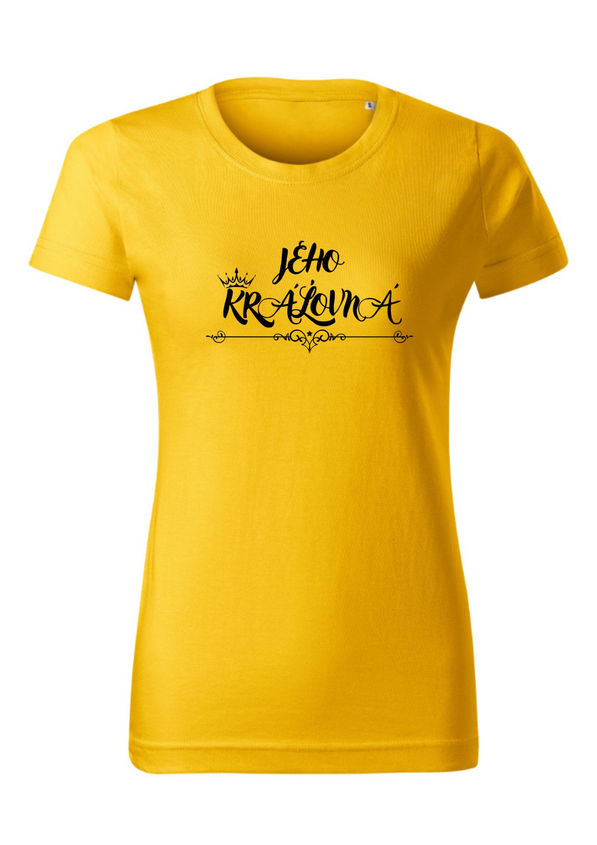 BloomPress - Dámske tričko - Jeho kráľovná