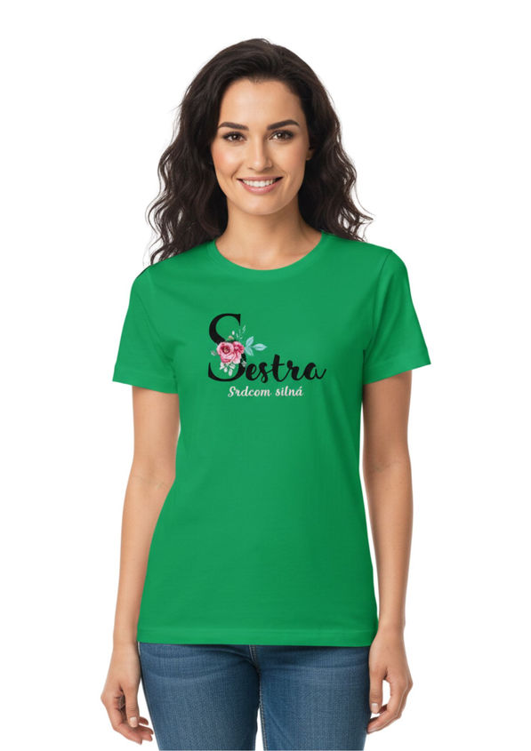 BloomPress - Dámske tričko - Sestra - srdcom silná