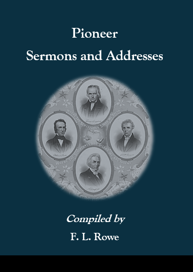Pioneer Sermons and Addresses- F. L. Rowe (Hardback)