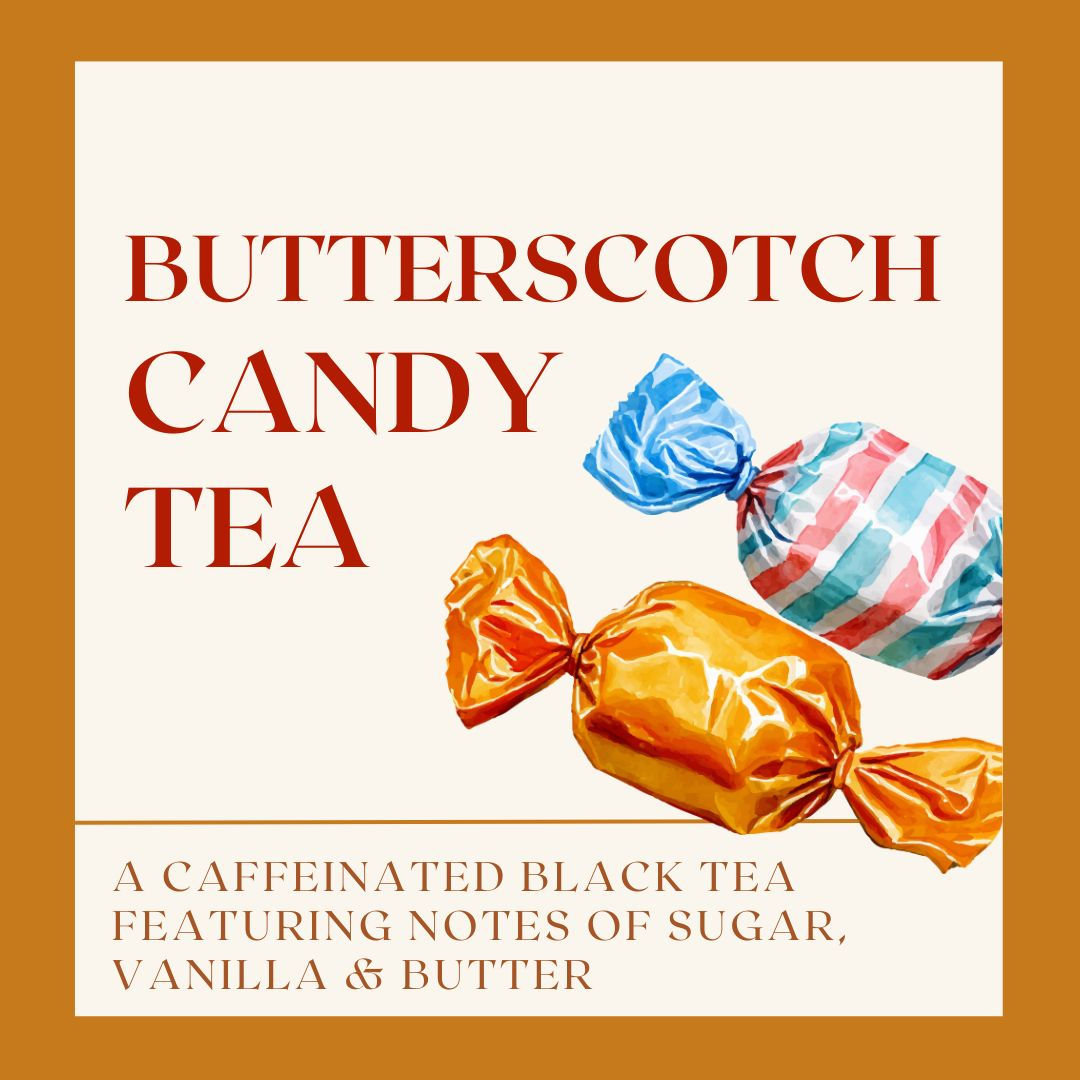 Butterscotch Candy Tea