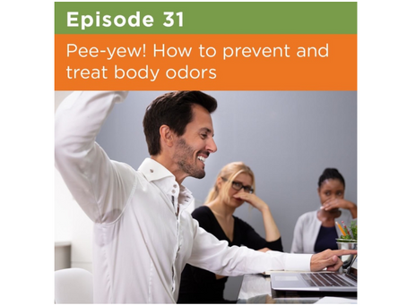 Pee-yew! How to prevent and treat body odors | Episode 31