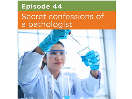 Secret confessions of a pathologist | Episode 44