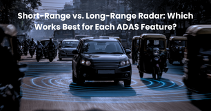 Short-Range vs. Long-Range Radar: Which Works Best for Each ADAS Feature?