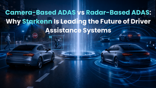 Camera-Based ADAS vs Radar-Based ADAS: Why Starkenn Is Leading the Future of Driver Assistance Systems