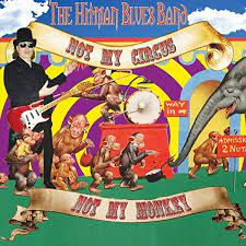Check Out The Hitman Blues Band’s Latest Single “Not My Circus, Not My Monkey”!