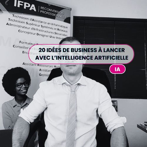 20 idées de business à lancer avec l’intelligence artificielle (même avec un petit budget)
