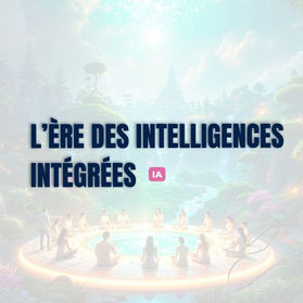 les 4 innovations qui ouvrent l’ère des intelligences intégrées