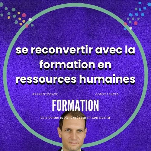Les avantages de se reconvertir avec la formation en ressources humaines