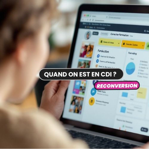 Comment faire une reconversion professionnelle quand on est en CDI ?