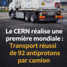  Le CERN réalise une première mondiale : transport réussi de 92 antiprotons par camion