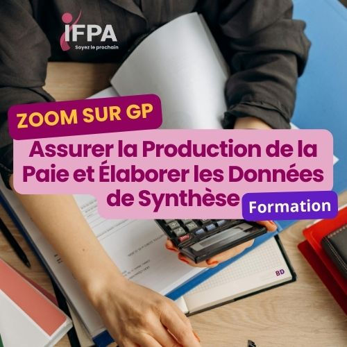 Zoom sur : Assurer la production de la paie et élaborer les données de synthèse 🌟