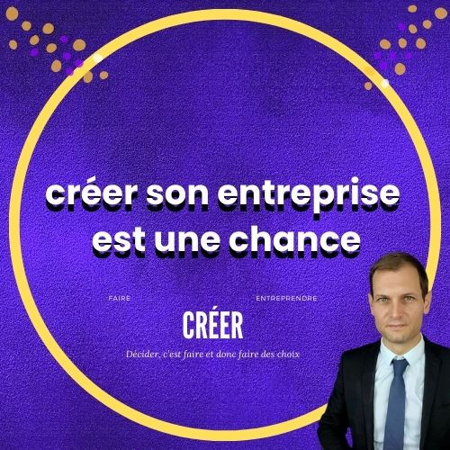 Pourquoi créer son entreprise est une chance et comment cela supprime la notion de non confiance à autrui ?