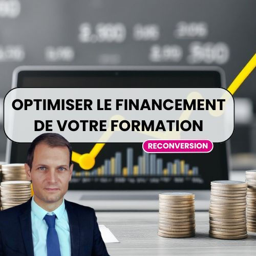 Comment optimiser le financement de votre formation professionnelle