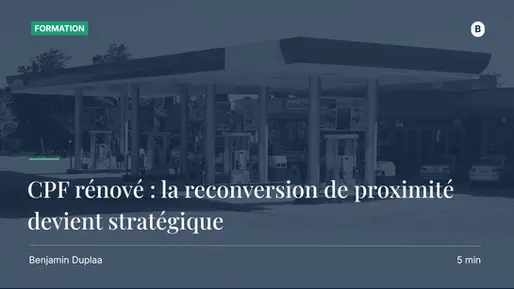 Carburants en hausse, CPF rénové : pourquoi la reconversion de proximité devient stratégique