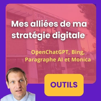 Mes alliées de ma stratégie digitale : OpenChatGPT, Bing, Paragraphe AI et Monica