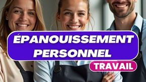 Épanouissement personnel au travail
