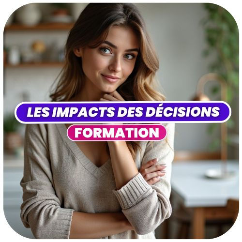 Impacts des décisions dans la formation