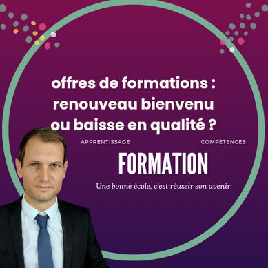 L'explosion des offres de formations : renouveau bienvenu ou baisse en qualité ?