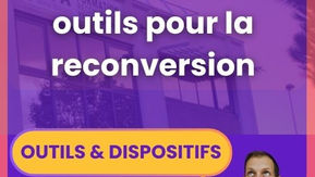 Conseils et outils incontournables pour ma reconversion
