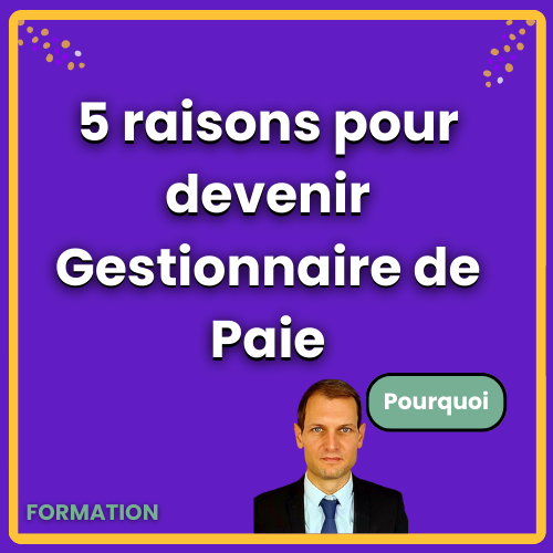 5 raisons pour devenir gestionnaire de paie