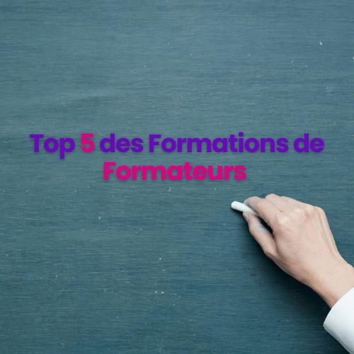 Top 5 des Formations de Formateurs en NouvelleAquitaine