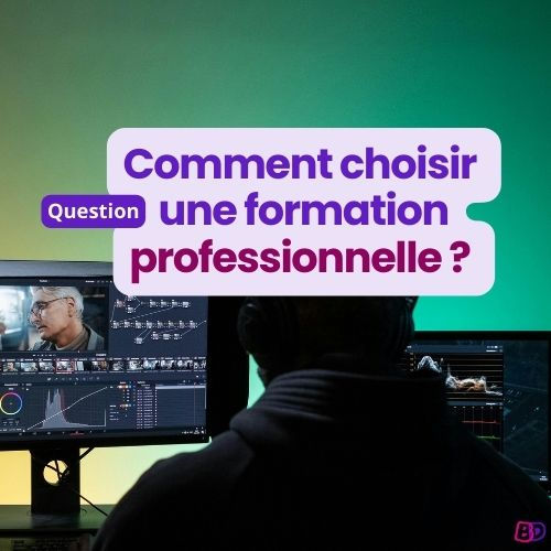 Comment choisir une formation professionnelle adaptée