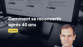 comment se reconvertir aprés 40 ans