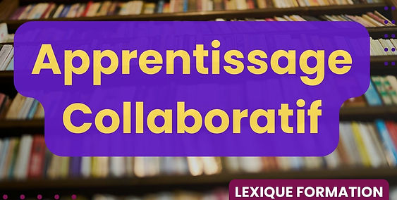 Apprentissage collaboratif