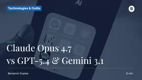 Claude Opus 4.7 vs GPT-5.4 vs Gemini 3.1 : le comparatif complet (2026)