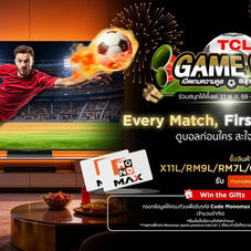 ดูบอลโลกสุดเดือด! TCL จับมือ Monomax เป็นแบรนด์เครื่องใช้ไฟฟ้ารายเดียวในไทย
ส่งแคมเปญ "TCL GAME ON" ปลุกกระแสเชียร์สะใจแจกโค้ดดูบอลโลกฟรี 1 เดือนเต็มตลอดช่วงบอลโลก