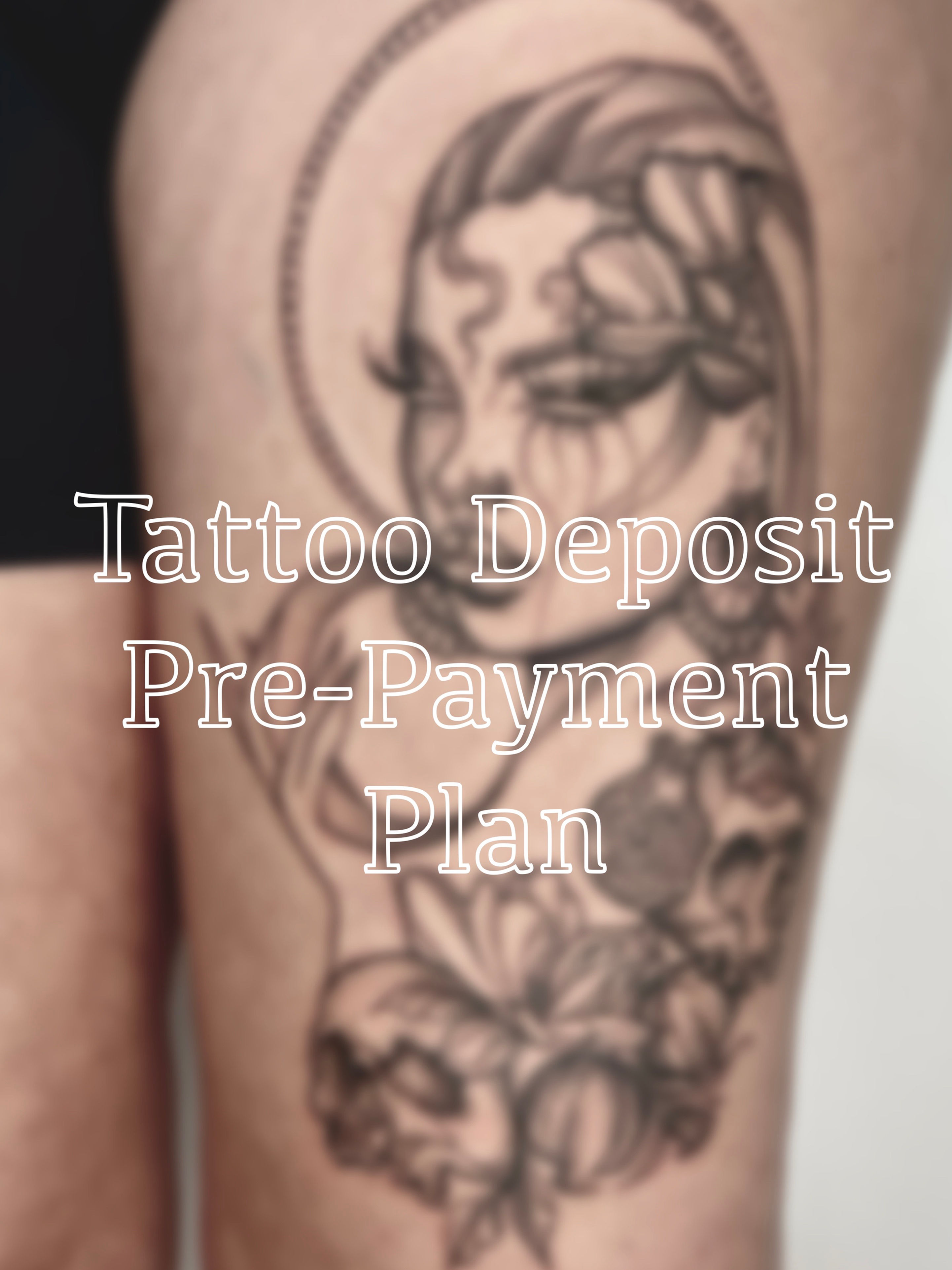 Tattoo Deposit Pre-Payment plan