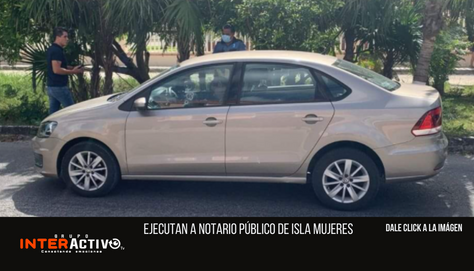 Ejecutan a Notario Público de Isla Mujeres
