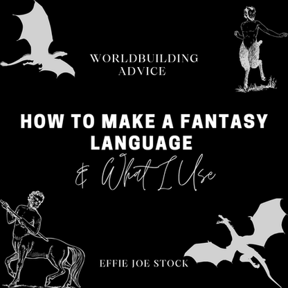 How to Make a Fantasy Language (And What I Use for the Shadows of Light)