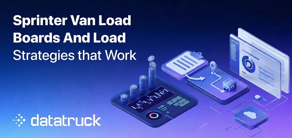 Sprinter Van Load Boards and Load Strategies That Work