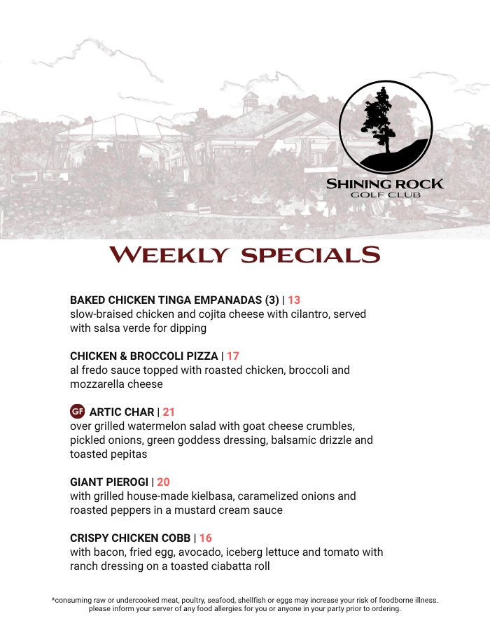 A list of special menu items at Shining Rock Golf Club for the week July 8 through July 14